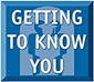 Getting to Know You